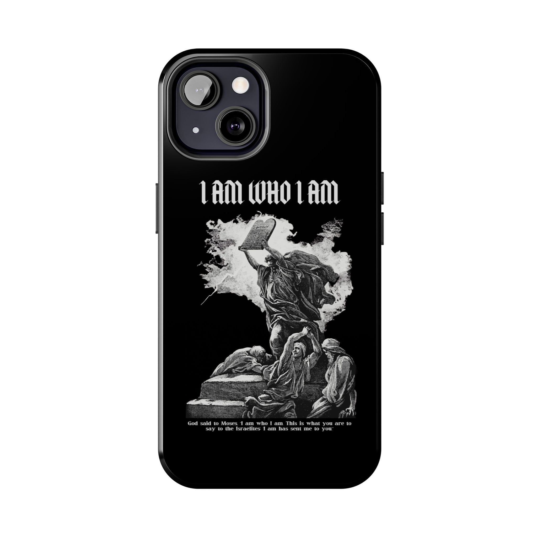 I AM WHO I AM Tough Phone Case