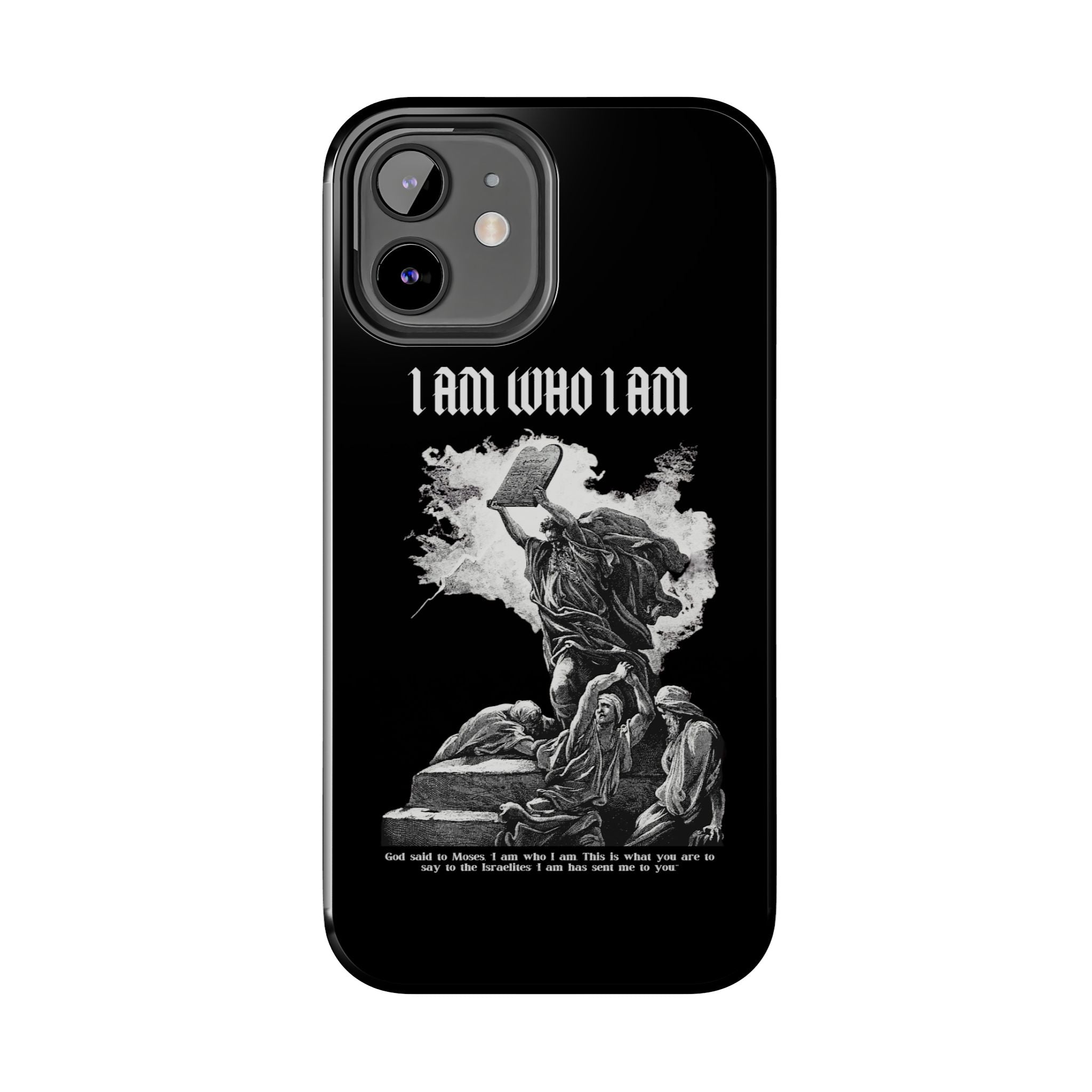 I AM WHO I AM Tough Phone Case